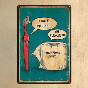 “I Hate My Job” Metal Tin Distressed Sign Bathroom Decor